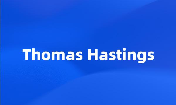 Thomas Hastings