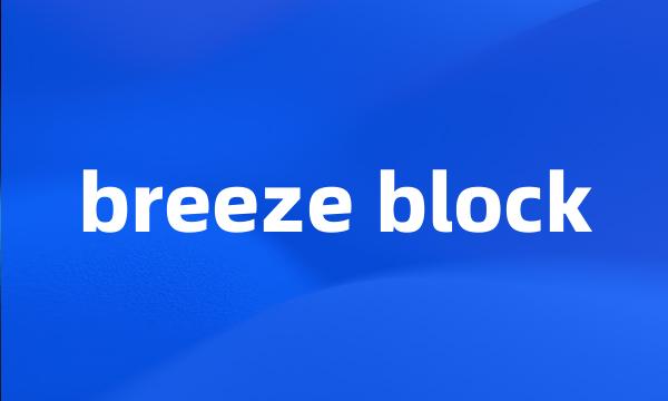 breeze block