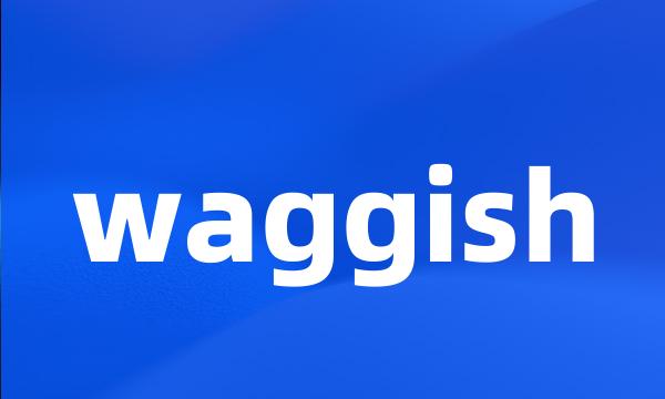 waggish