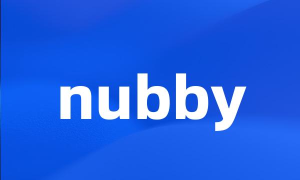 nubby