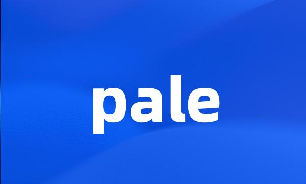 pale