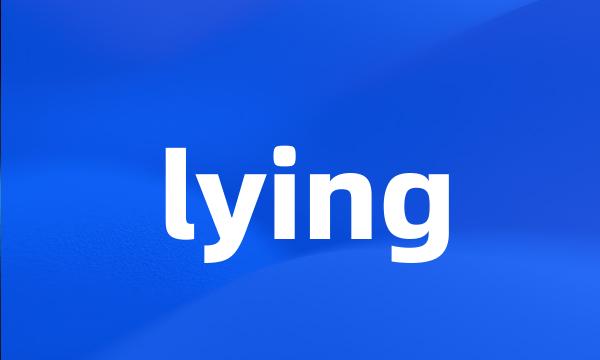 lying