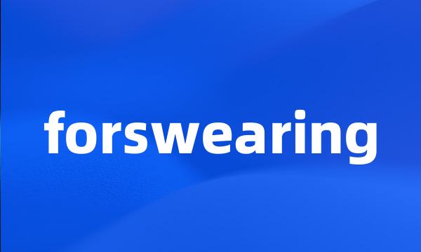 forswearing