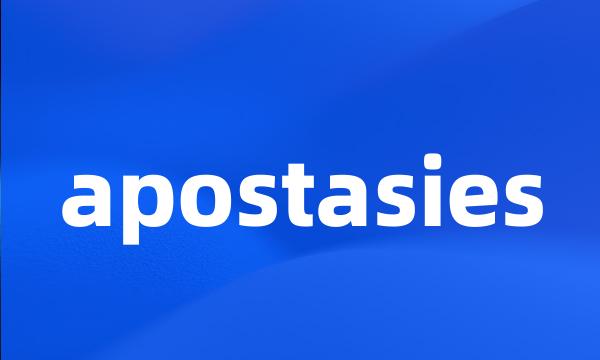 apostasies