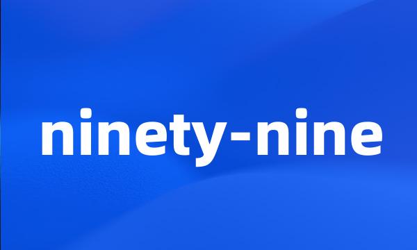 ninety-nine