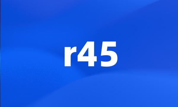 r45