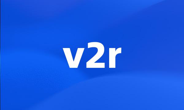 v2r