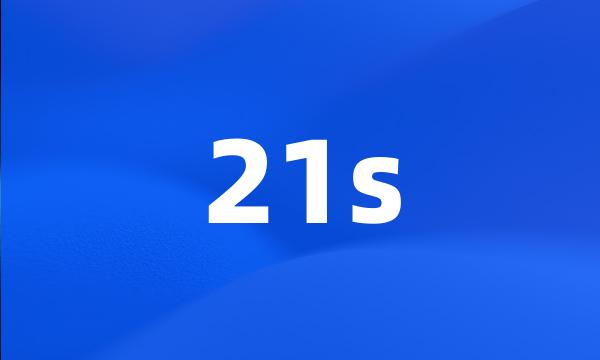 21s