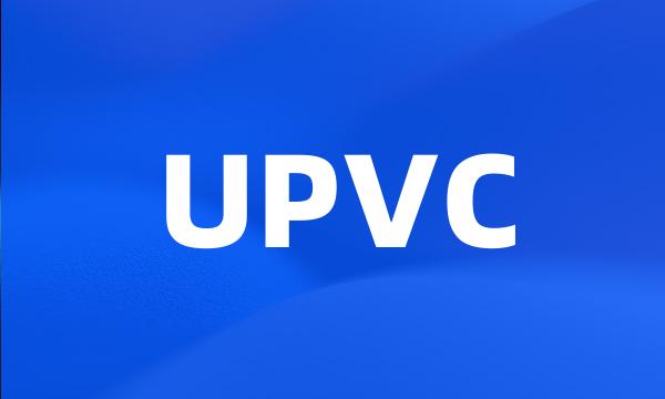 UPVC