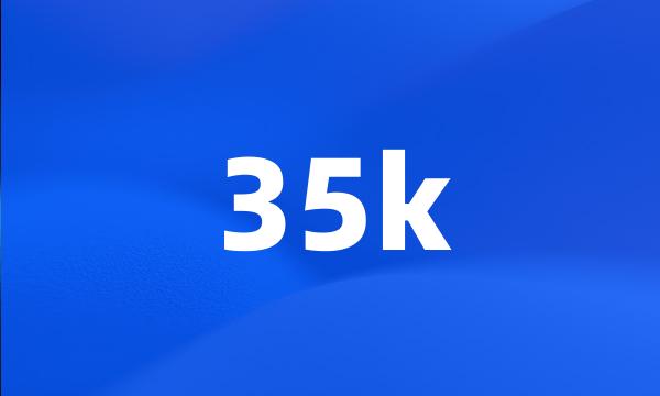 35k