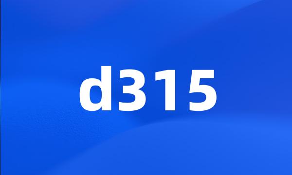 d315