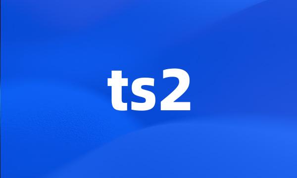 ts2