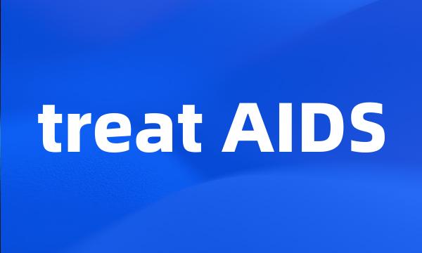 treat AIDS