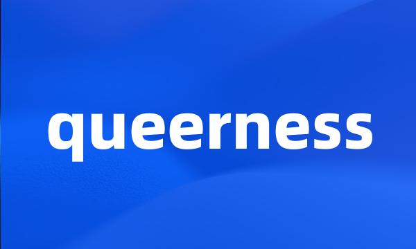 queerness