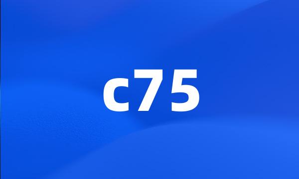 c75