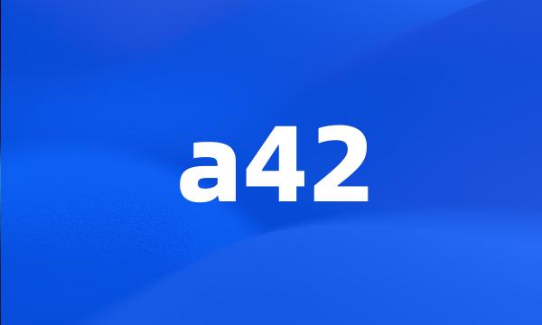 a42