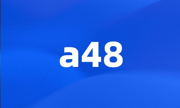 a48