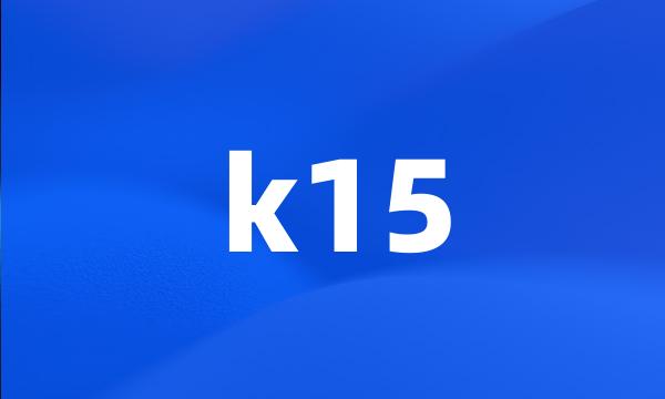 k15