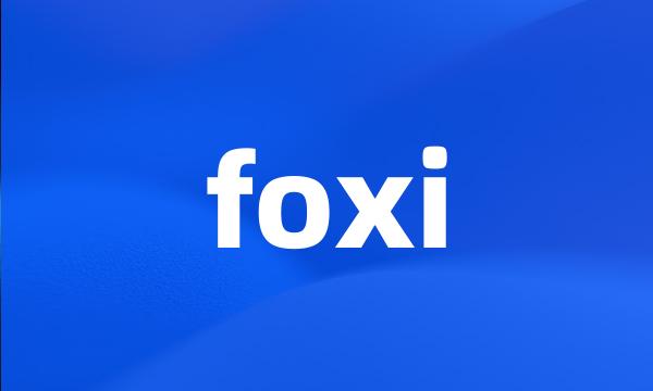 foxi