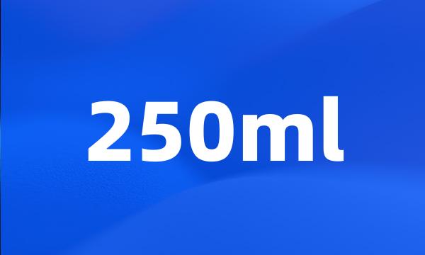 250ml