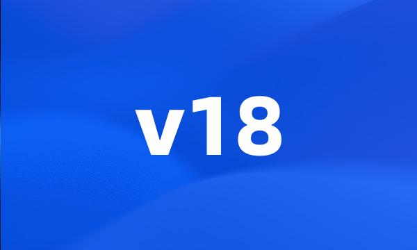 v18