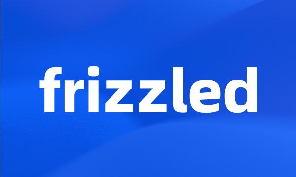 frizzled