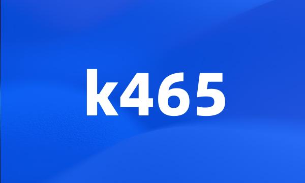 k465