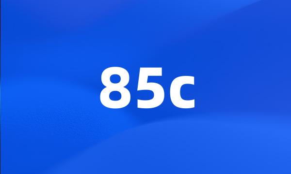 85c