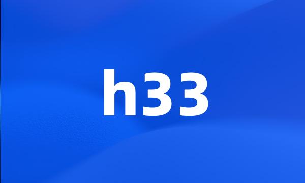 h33