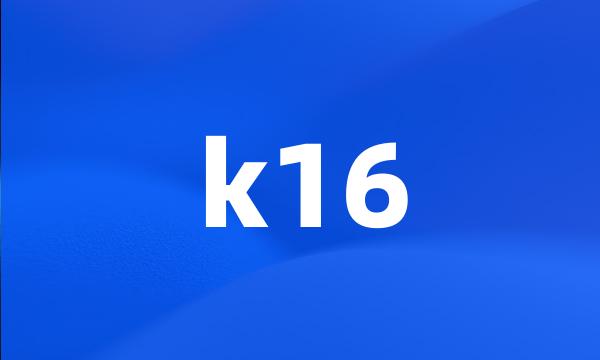 k16