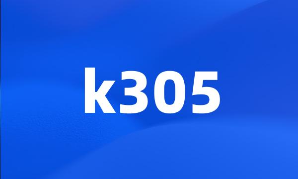 k305