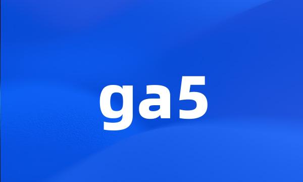 ga5