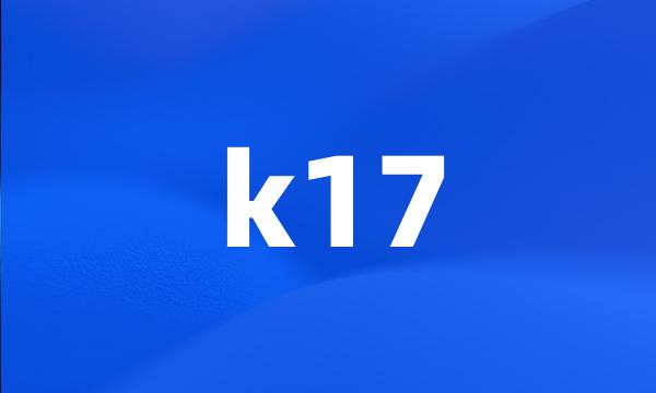 k17