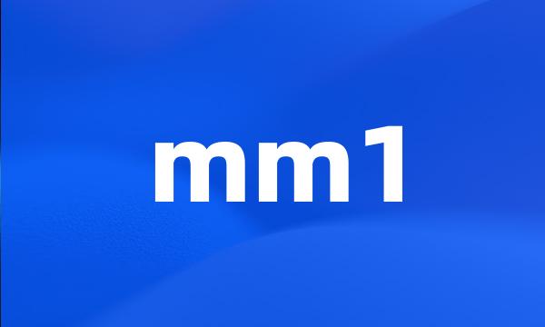 mm1