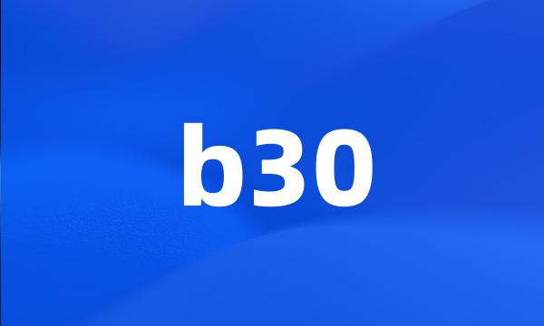 b30