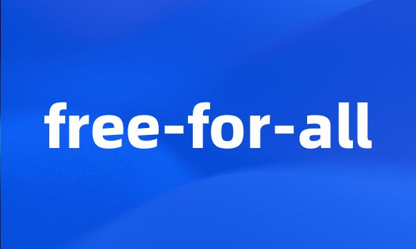 free-for-all