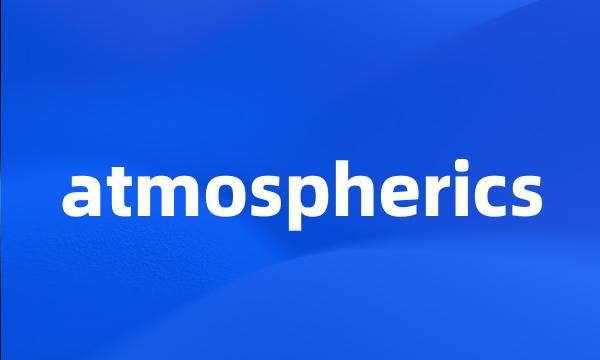 atmospherics