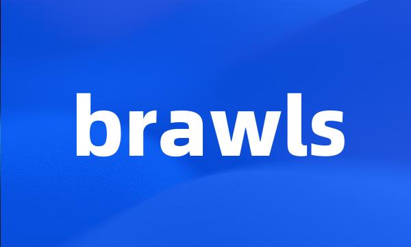 brawls