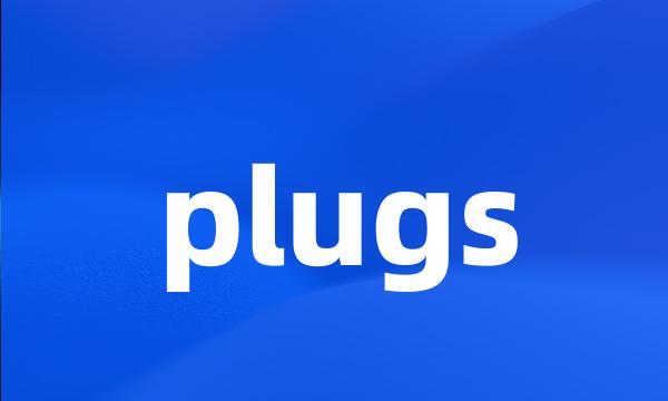 plugs