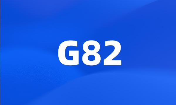 G82