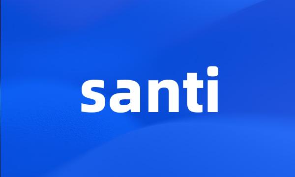 santi