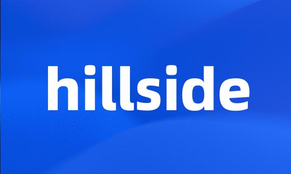 hillside