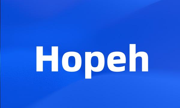 Hopeh