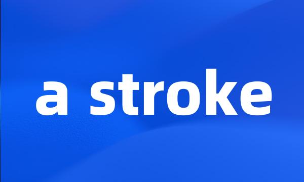 a stroke