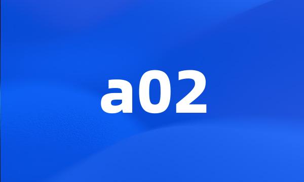 a02