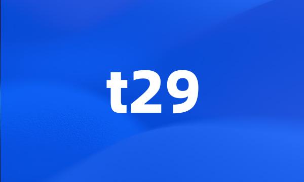 t29