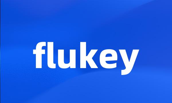 flukey