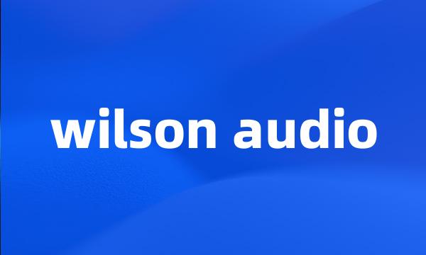 wilson audio