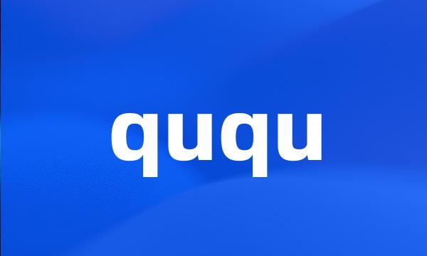 ququ