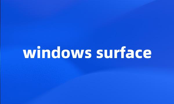 windows surface